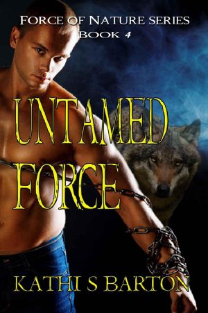 [Force of Nature 04] • Untamed Force